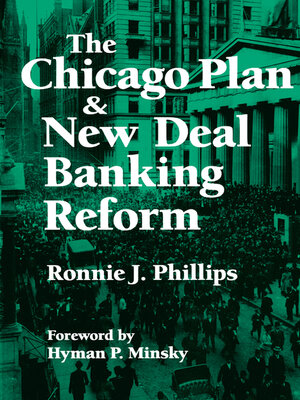 cover image of The Chicago Plan and New Deal Banking Reform